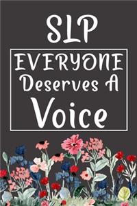 SLP Everyone Deserves A Voice