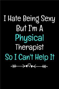 I Hate Being Sexy But I'm A Physical Therapist So I Can't Help It