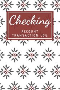 Checking Account Transaction Log: Financial Accounting Ledger for Small Business, 6 Column Payment Record, Floral Cover Design