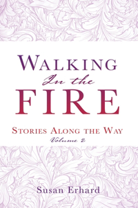 Walking In the Fire