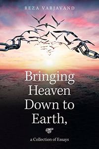 Bringing Heaven Down to Earth