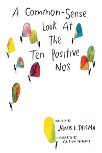 Common-Sense Look at the Ten Positive Nos