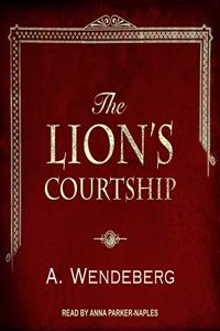 The Lion's Courtship Lib/E