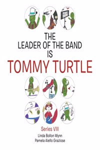 Leader of the Band Is Tommy Turtle
