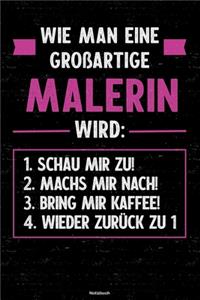 Wie man eine großartige Malerin wird