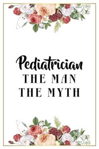 Pediatrician The Man The Myth