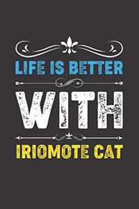 Life Is Better With Iriomote Cat