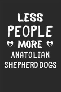 Less People More Anatolian Shepherd Dogs