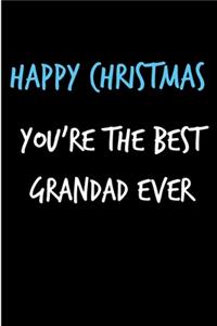 Happy Christmas You're The Best Grandad Ever