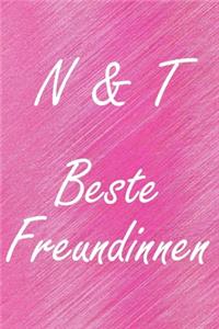 N & T. Beste Freundinnen: BFF personalisiertes Notizbuch mit den Anfangsbuchstaben der besten Freundinnen. Persönliches Tagebuch / Schreibheft / Logbuch / Planer / Vokabelhef