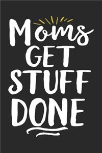 Moms get stuff done
