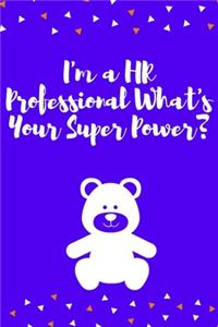 I'm a HR Professional What's Your Super Power?