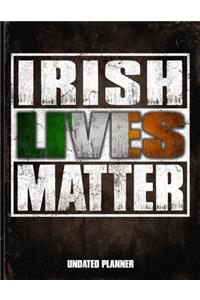 Irish Lives Matter Undated Planner