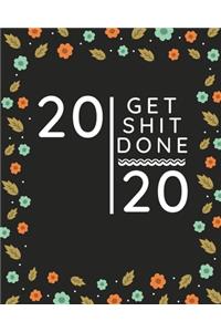 Get Shit Done 2020