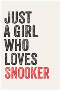 Just A Girl Who Loves Snooker for Snooker lovers Snooker Gifts A beautiful