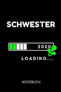 Schwester 2020 Loading... Notizbuch