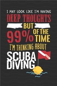 99% Of The Time I Am Thinking About Scuba Diving