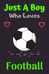 Just A Boy Who Loves Football