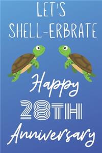 Let's Shell-erbrate Happy 28th Anniversary