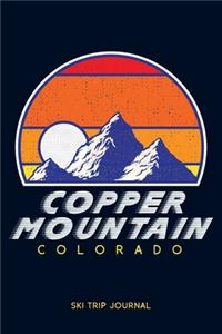 Copper Mountain, Colorado - Ski Trip Journal