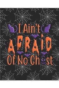 I Ain't Afraid of no Ghost