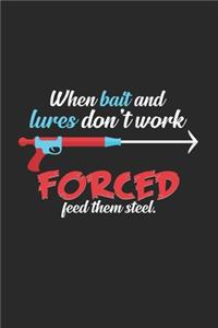 When bait and lures don't work