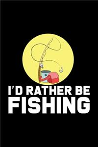 I'D Rather Be Fishing