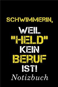 Schwimmerin, Weil 
