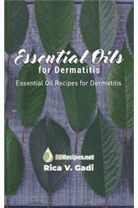 Essential Oils for Dermatitis