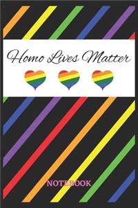 HOMO LIVES MATTER Notebook