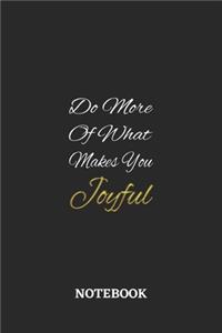 Do More Of What Makes You Joyful