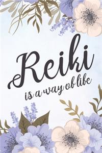 Reiki Is A Way Of Life