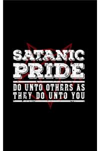 Satanic Pride Do Unto Others As They Do Unto You
