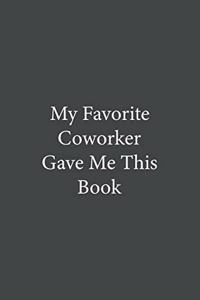 My Favorite Coworker Gave Me This Book