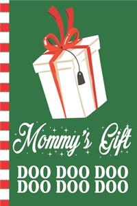 Mommy's Gift Doo Doo Doo Doo Doo Doo