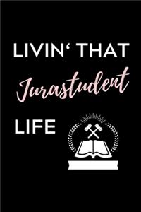 Livin' That Jurastudent Life: A5 Geschenkbuch LINIERT zum Jura Studium - Notizbuch für Rechts-studenten Anwälte Jurist - witziger Spruch zum Abitur - Studienbeginn - Erstes Semes