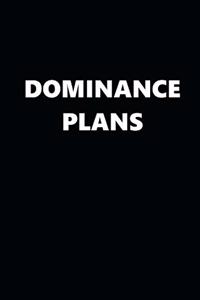 2020 Weekly Planner Funny Theme Dominance Plans Black White 134 Pages