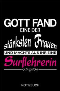 Gott fand eine der stärksten Frauen und machte aus ihr eine Surflehrerin