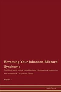 Reversing Your Johanson-Blizzard Syndrome