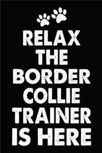 Relax The Border Collie Trainer Is Here