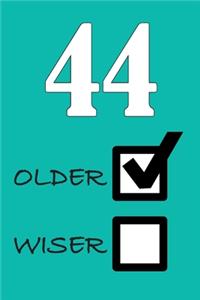 44 Older Wiser