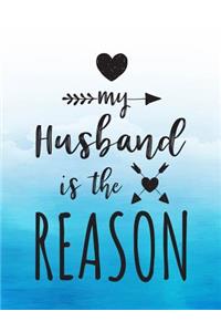 My Husband Is The Reason