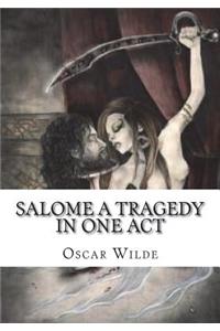 Salome A Tragedy in One Act