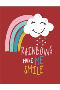 Rainbows make me smile: Rainbows make me smile on red cover and Dot Graph Line Sketch pages, Extra large (8.5 x 11) inches, 110 pages, White paper, Sketch, Draw and Paint