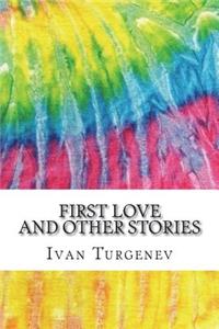 First Love and Other Stories