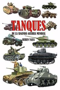 Tanques de la Segunda Guerra Mundial