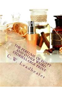 The Perfume of Egypt And Other Weird Stories