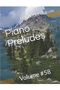 Piano Preludes Volume #58