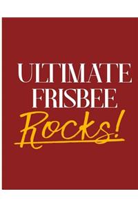 Ultimate Frisbee Rocks!