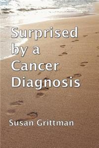 Surprised by a Cancer Diagnosis